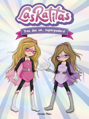 cover image of Las Ratitas 1. Tres, dos, un... superpoders!